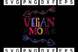 Vegan Mom Svg Graphic by alvinagould012 · Creative Fabrica