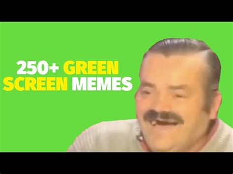 250+ Best Green Screen Memes - Velosofy