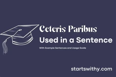 CETERIS PARIBUS in a Sentence Examples: 21 Ways to Use Ceteris Paribus