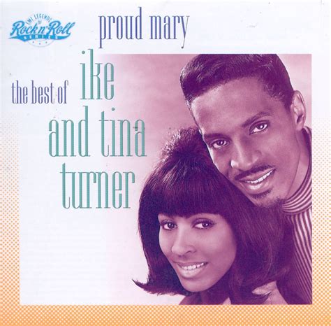 Proud Mary: The Best of Ike and Tina Turner - Alchetron, the free social encyclopedia