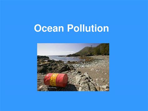 PPT - Ocean Pollution PowerPoint Presentation, free download - ID:295663