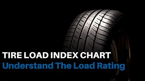 Tire Load Index - Understand The Load Rating Chart