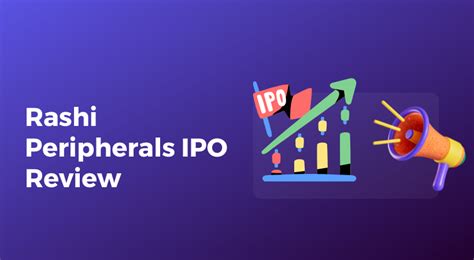 Rashi Peripherals IPO Review - IPO Insider