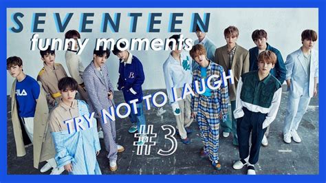 SEVENTEEN Funny Moments #3 - YouTube