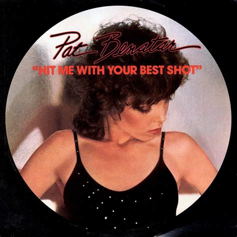 Pat Benatar – Hit Me with Your Best Shot Lyrics | Genius Lyrics