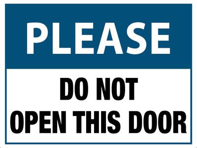 Please Do Not Open This Door Sign