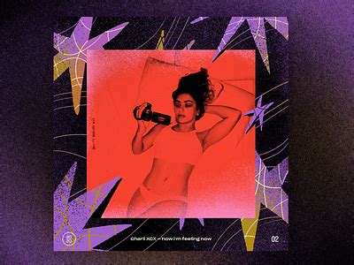 02 | Charli XCX — how i’m feeling now by Doug Rodas on Dribbble