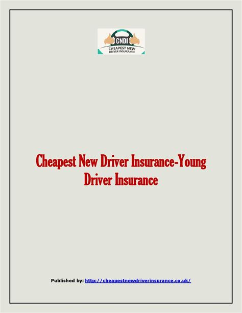 Cheapest New Driver Insurance-Young Driver Insurance by stack cadge - Issuu