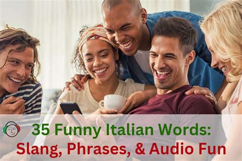 35 Funny Italian Words: Slang, Phrases & Audio Fun