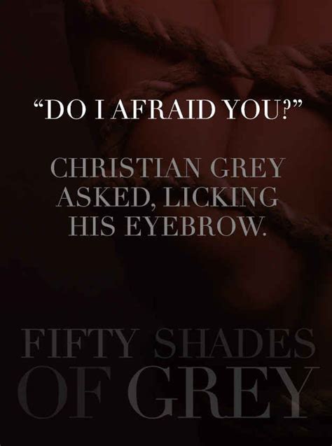 13 "Fifty Shades Of Grey" Quotes That Need To Be In The Movie | Grey quotes, Fifty shades of ...