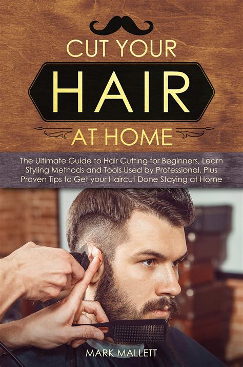 Cut your Hair at Home: The Ultimate Guide to Haircutting for Beginners ...