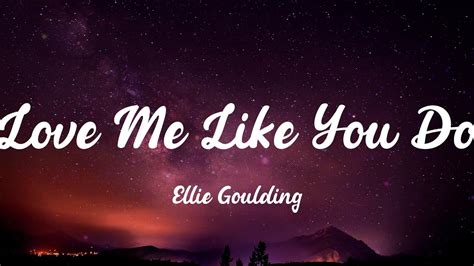 Ellie Goulding - Love Me Like You Do (Lyrics) Ed Sheeran, Jeanette Vacalares,... - YouTube