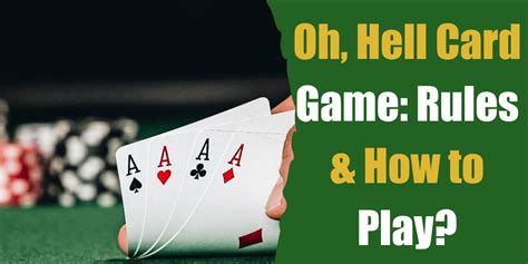 Oh, Hell Card Game: Rules & How to Play? - Bar Games 101