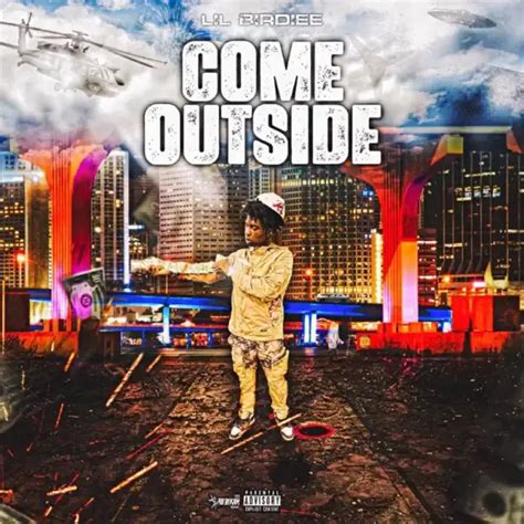 Lil Birdie – Come Outside Lyrics | Genius Lyrics