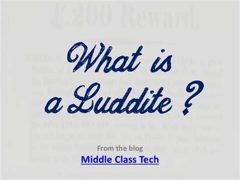 What is a Luddite?