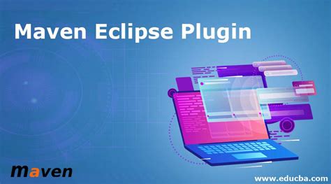 Maven Eclipse Plugin | Top 7 Features of Maven Eclipse Plugin