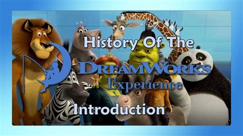 History of the DreamWorks Experience - Part I - Introduction - YouTube