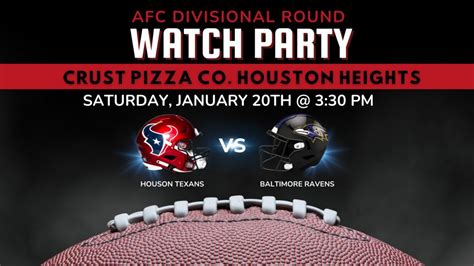 Texans vs Ravens Game Watch Party $2 Off Drafts / $3 Wells / BOGO Wines, Crust Pizza Co ...