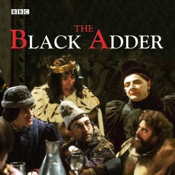 Listen Free to Blackadder by Ben Elton, Richard Curtis with a Free Trial.