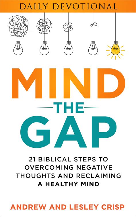 Mind the Gap: 21 Biblical Steps to Overcoming Damaging Thoughts and Reclaiming a Healthy Mind by ...