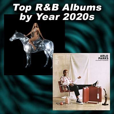 10 Best R&B Albums Of Each Year 2020-2029