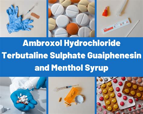 Ambroxol Hydrochloride Terbutaline Sulphate Guaiphenesin And Menthol Syrup - Uses, Side Effects ...