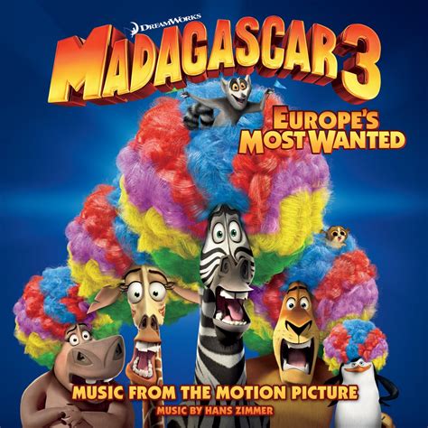 Madagascar 3: Europe's Most Wanted Soundtrack | Dreamworks Animation ...