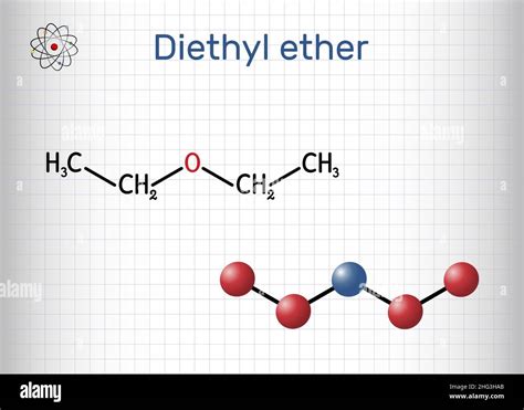 Diethyl ether, ethyl ether molecule. It is an ether in which the oxygen ...