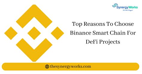 Top Reasons To Choose Binance Smart Chain For DeFi Projects