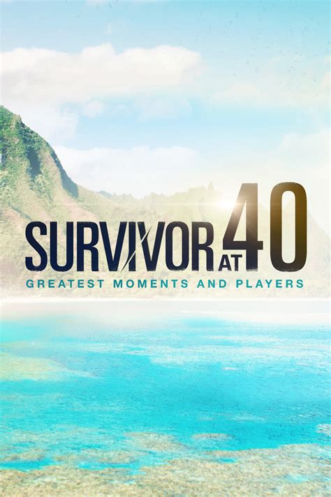 Survivor at 40: Greatest Moments and Players - Where to Watch and ...