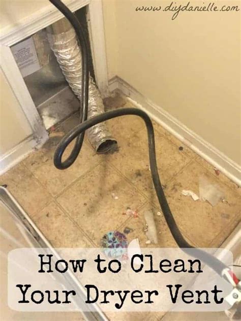 How to Clean Your Dryer Vent - DIY Danielle