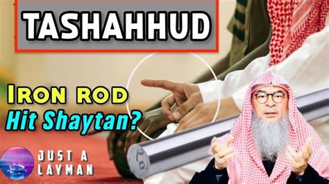 Does moving the finger in Tashahhud hit Shaytan with an Iron Rod? saah ...