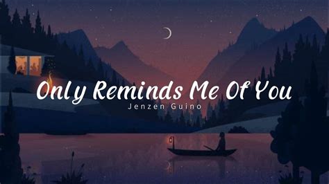 Only Reminds Me Of You Lyrics - MYMP (Jenzen Guino) - YouTube