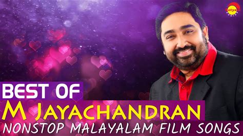 Best of M Jayachandran | Nonstop Malayalam Film Songs - YouTube