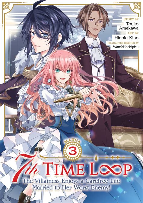 7th Time Loop: The Villainess Enjoys a Carefree Life Married to Her Worst Enemy! vol 03 GN Manga ...