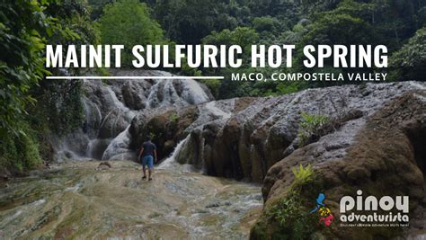 MUST VISIT: Mainit Sulfuric Hot Spring in Maco, Compostela Valley ...