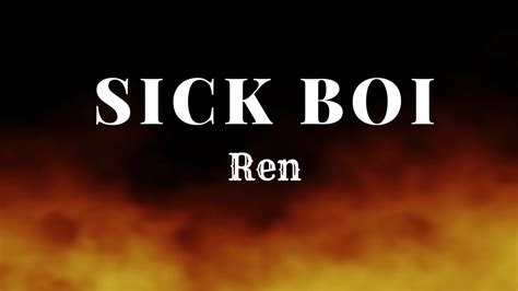 Ren Sick Boi (Lyrics) - YouTube