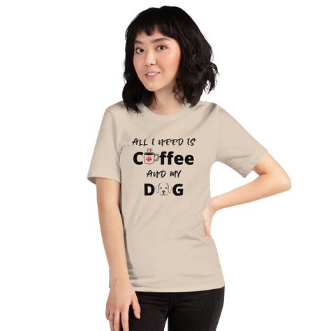 All I Need is Coffee and My Dog Shirtcoffee Shirtdog Mom - Etsy | T shirts for women, Coffee ...