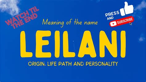 Meaning of the name Leilani. Origin, life path & personality. - YouTube