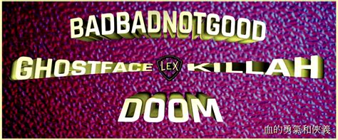 BADBADNOTGOOD & Ghostface Killah feat. DOOM « Ray Gun » Le Clip « Freshnewsbysteph