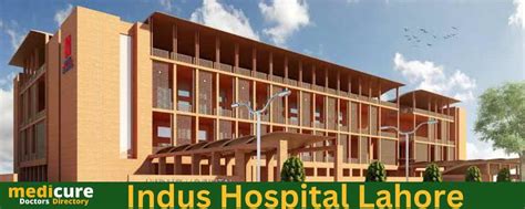 Indus Hospital Lahore – Information – MediCure