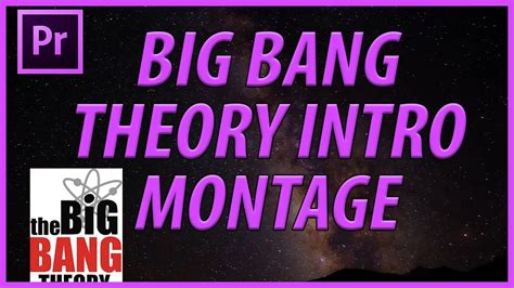 AdobeMasters: How to Create the Big Bang Theory Intro Montage in Adobe ...