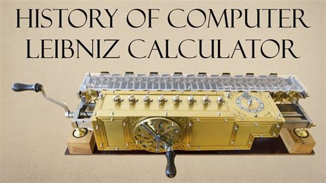 History of Computer | Leibniz Calculator - YouTube