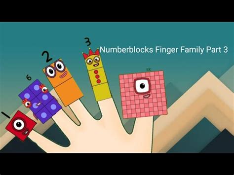 Numberblocks Finger Family Part 3 - YouTube