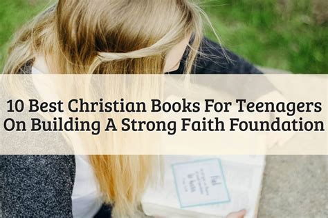 10 Best Christian Books For Teenagers That Can Change Lives