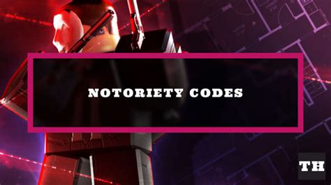 Notoriety Codes - Try Hard Guides