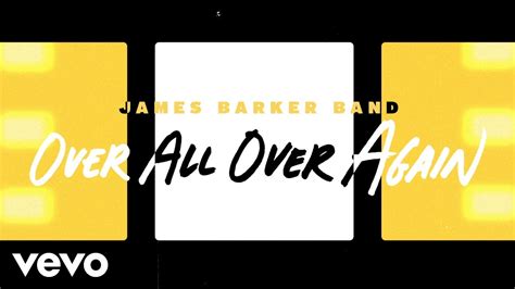 James Barker Band - "Over All Over Again" (Official Music Video)