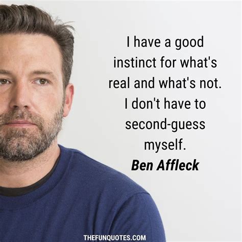 Ben Affleck Quotes | TOP 20 QUOTES BY BEN AFFLECK | Ben Affleck famous quotes and sayings | Ben ...