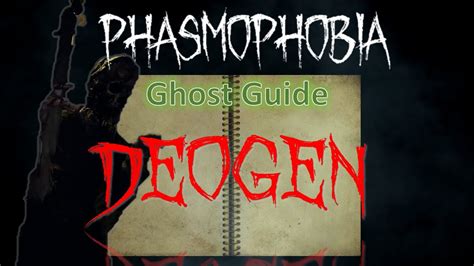 Deogen phasmophobia