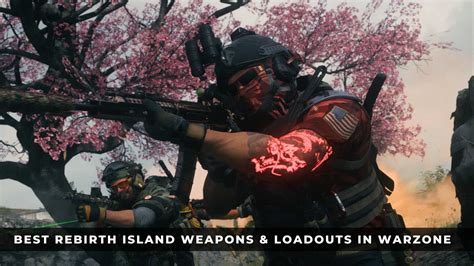 Best Rebirth Island Weapons & Loadouts in Warzone - KeenGamer